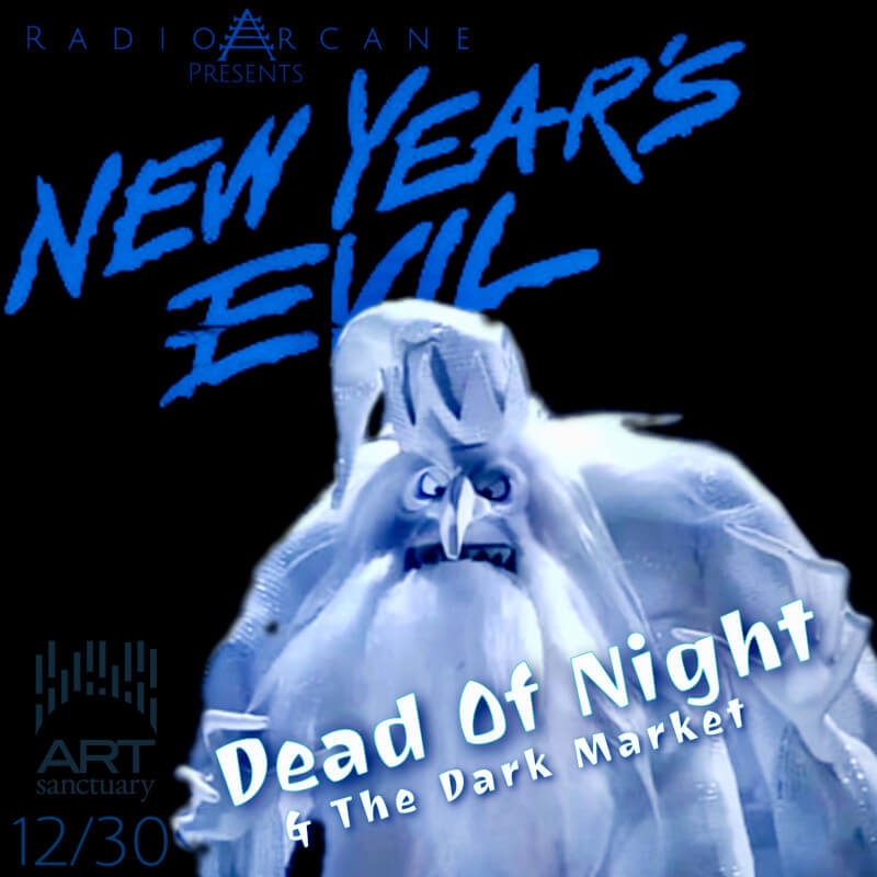 Dead Of Night & The Dark Market • New Year's Evil
