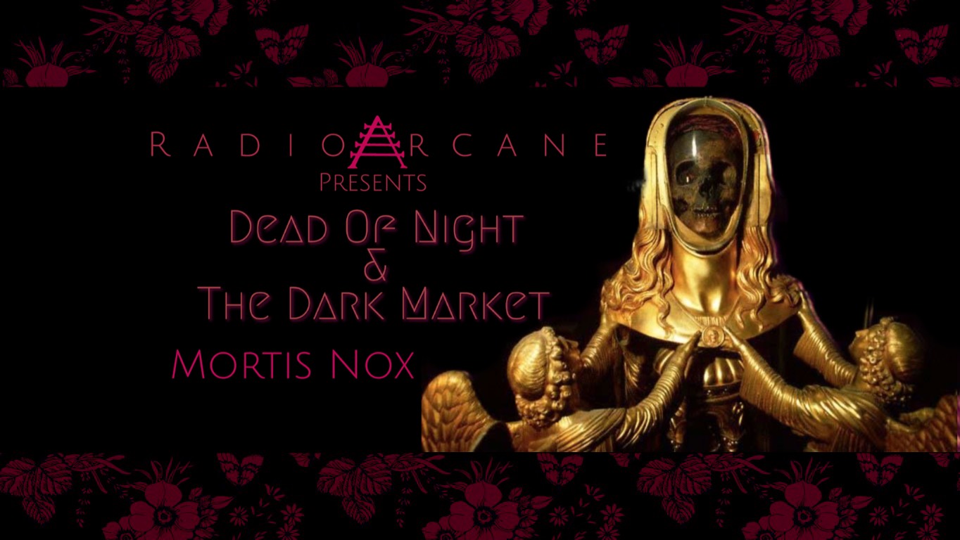 Dead Of Night & The Dark Market - Mortis Nox