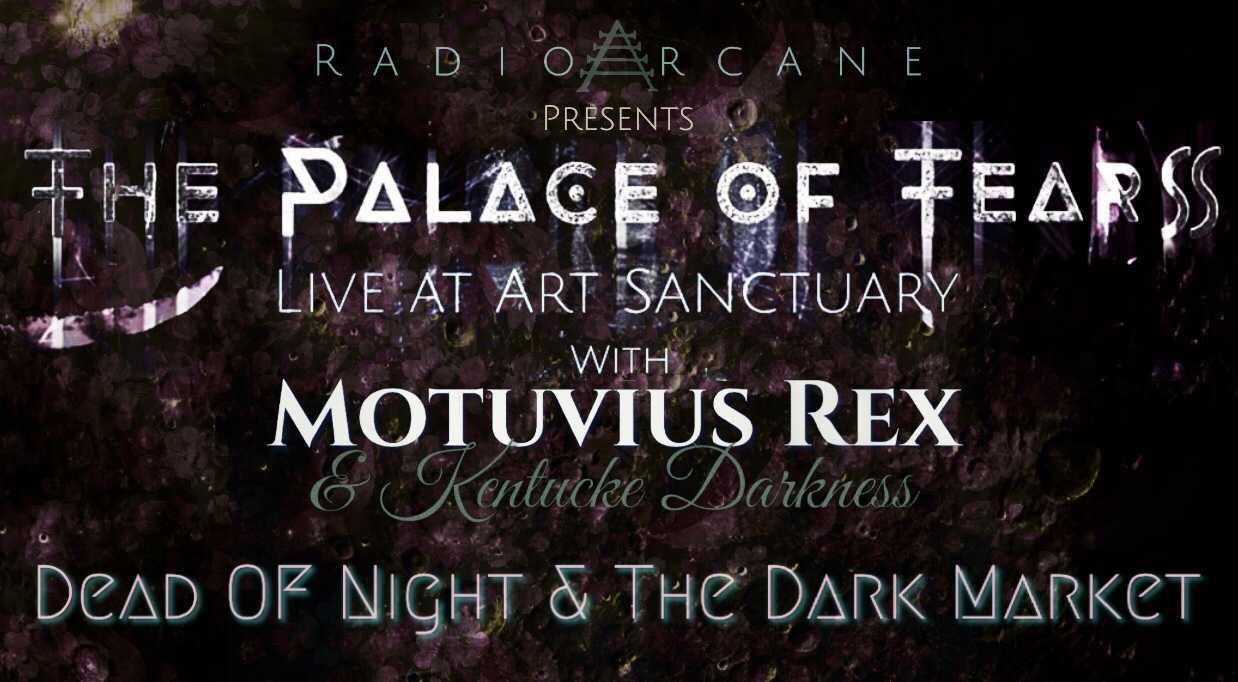 Dead Of Night & The Dark Market with The Palace Of Tears & Motuvius Rex & Kentucke Darkness